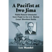 A Pacifist at Iwo Jima: Rabbi Roland Gittelsohn from Pulpit to the U.S. Marine Corps' Bloodiest Battle