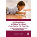 Supporting Literacies for Children of Color: A Strength-Based Approach to Preschool Literacy