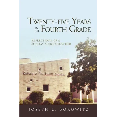 Twenty-Five Years in the Fourth Grade: Reflections of a Sunday School Teacher