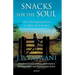 Snacks for the Soul: Over 150 Inspiring Stories for Mind, Body, and Spirit