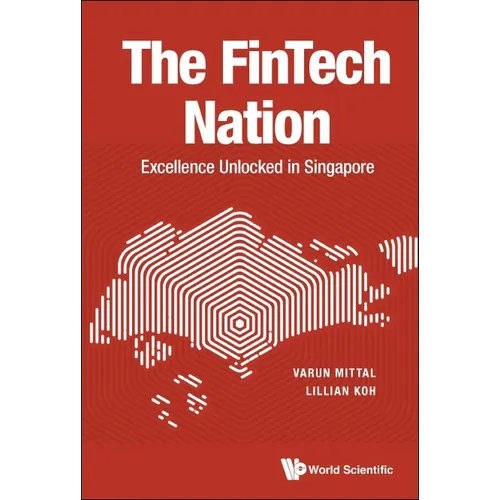 The Fintech Nation: Excellence Unlocked in Singapore