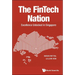 The Fintech Nation: Excellence Unlocked in Singapore