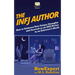 The INFJ Author: How to Embrace Your Unique Strengths and Succeed as an INFJ Writer in an Extrovert's World