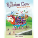 The Russian Cow and the Colorful Birds