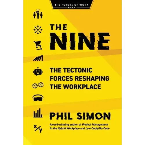 The Nine: The Tectonic Forces Reshaping the Workplace