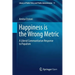 Happiness Is the Wrong Metric: A Liberal Communitarian Response to Populism