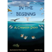 In the Beginning: A Creation Story