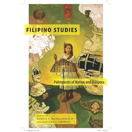 Filipino Studies: Palimpsests of Nation and Diaspora