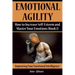 Emotional Agility: How to Increase Self-Esteem and Master Your Emotions (Book 1)