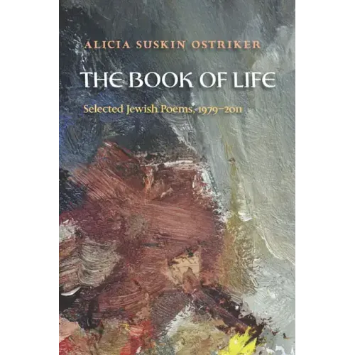 The Book of Life: Selected Jewish Poems, 1979-2011