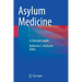 Asylum Medicine: A Clinician's Guide