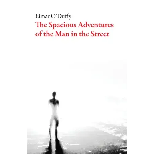 The Spacious Adventures of the Man on the Street