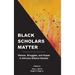 Black Scholars Matter: Visions, Struggles, and Hopes in Africana Biblical Studies