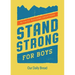 Stand Strong for Boys: 90 Faith-Building Devotions (a 90 Day Bible Devotional for Boys Ages 8-12)