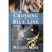 Crossing the Blue Line