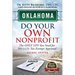 Oklahoma Do Your Own Nonprofit: The Only GPS You Need For 501c3 Tax Exempt Approval