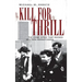 Kill for Thrill: The Crime Spree That Rocked Western Pennsylvania
