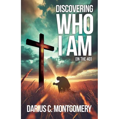 Discovering Who I Am: In the 40