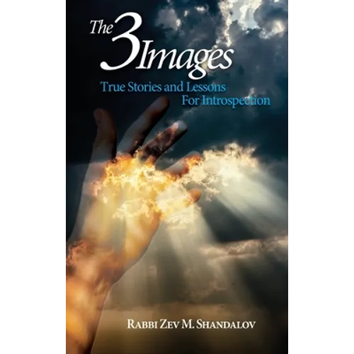 The Three Images: True Stories and Lessons for Introspection
