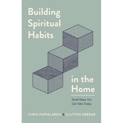 Building Spiritual Habits in the Home: Small Steps You Can Take Today