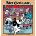 No Collar, No Service