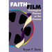 Faith and Film: Theological Themes at the Cinema