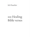 101 Healing Bible verses: Healing Faith Prayer Works