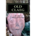 Old Claeg: Queen Boadicea's Blood Stone and the Sacred Grove