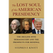 The Lost Soul of the American Presidency: The Decline Into Demagoguery and the Prospects for Renewal