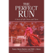 The Perfect Run: A Story of Life's Twists and Turns