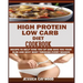 High Protein Low Carb Diet Cookbook: : Recipes to Help Tone You Up and Give You Your Slim and Sexy Body Through Every Season.