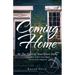 Coming Home: Be the Hero of Your Own Story (Regardless of Previous Chaos, Choices and Chapters)