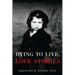 Dying To Live: Love Stories
