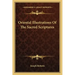 Oriental Illustrations of the Sacred Scriptures