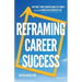 Reframing Career Success