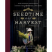 Seedtime and Harvest: How Gardens Grow Roots, Connection, Wholeness, and Hope