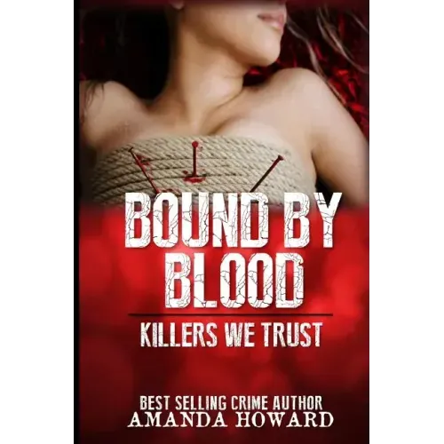Bound by Blood: Killers We Trust