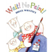 Wait! No Paint!