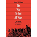 The War to End All Wars: The American Military Experience in World War I