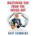 Mastering You From The Inside Out: Survive and Thrive, Personally and Professionally