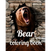 Bear coloring book: A coloring book for adults and kids Bear image design paperback