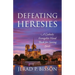 Defeating Heresies: A Catholic Evangelist Handbook for Saving Souls