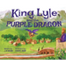 King Lyle and the Purple Dragon