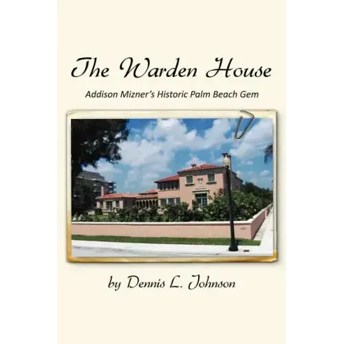 The Warden House: Addison Mizner's Historic Palm Beach Gem