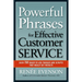 The Powerful Phrases for Effective Customer Service: Over 700 Ready-to-Use Phrases and Scripts That Really Get Results