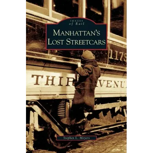 Manhattan's Lost Streetcars
