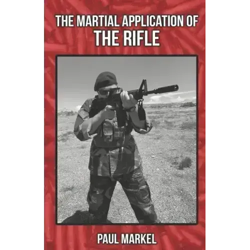 The Martial Application of the Rifle
