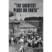 "The Greatest Place on Earth" Personal Note: A Work of Absurdity?