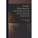Secret Diplomatic History of the Eighteenth Century