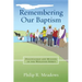 Remembering Our Baptism: Discipleship and Mission in the Wesleyan Spirit
